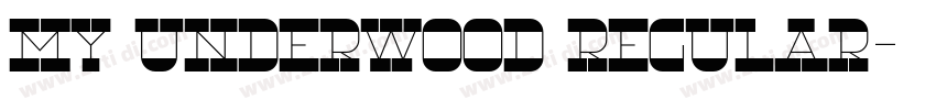 My Underwood Regular字体转换
